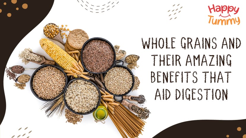 Whole grains and their amazing benefits that aid Digestion