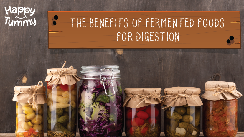 The Benefits Of Fermented Foods For Digestion