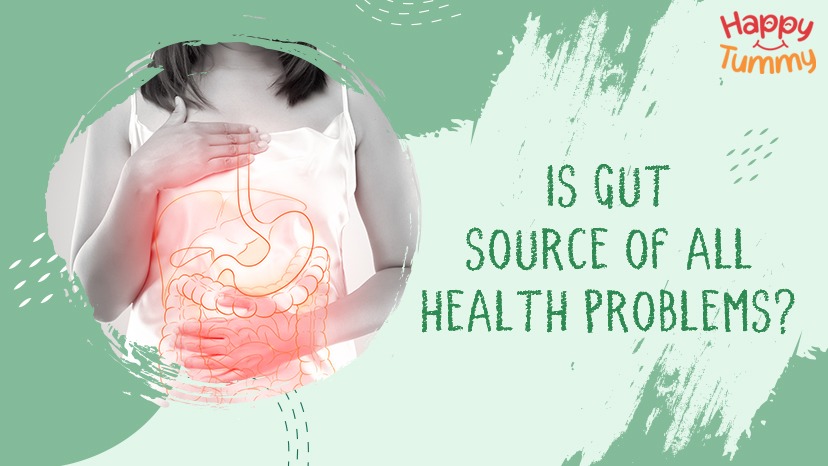 Is Gut the Source of All Health Problems