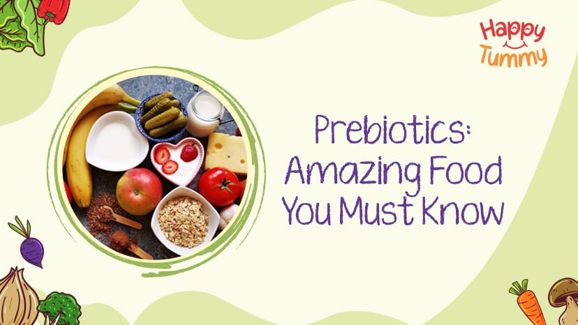 What are Prebiotics: Amazing Prebiotic Foods You Must Know