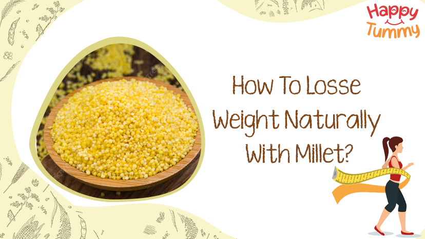 Managing Weight Naturally with Millet: Your Ultimate Guide