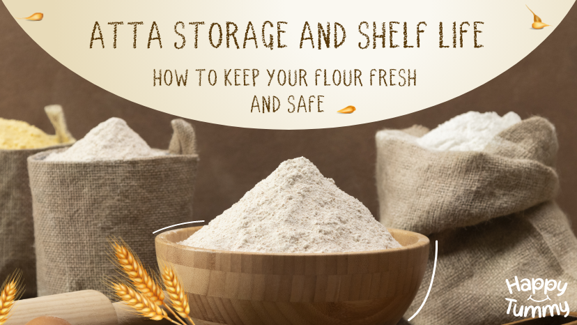 Atta Storage and Shelf Life: How to Keep Your Flour Fresh and Safe