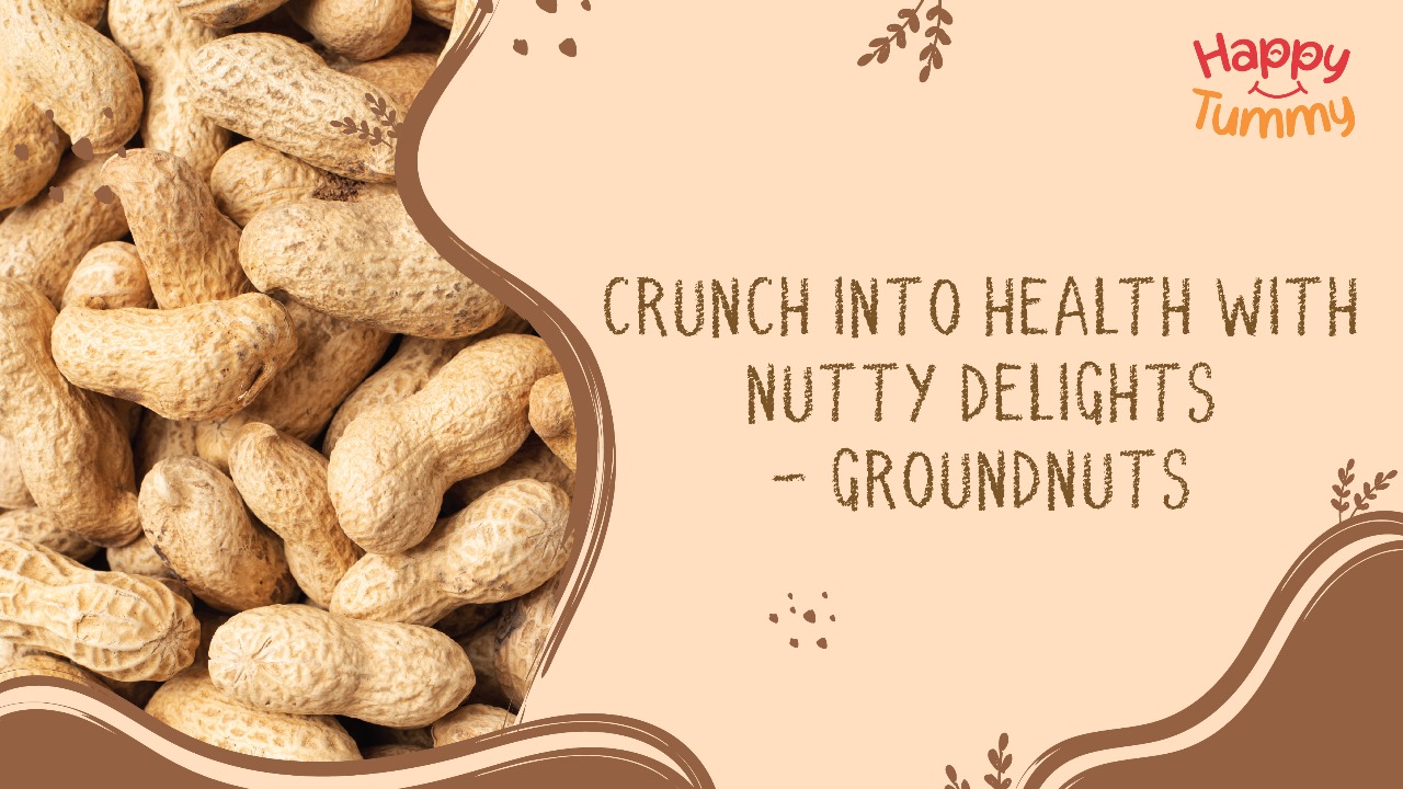 Crunch into Health with Nutty Delights – Groundnuts/Peanuts