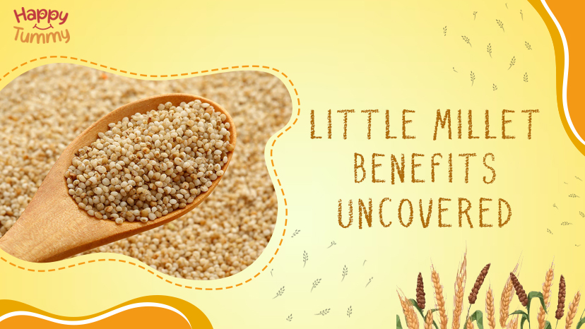 Little Millet Benefits Uncovered: The Tiny Grain with Mighty Health Impact