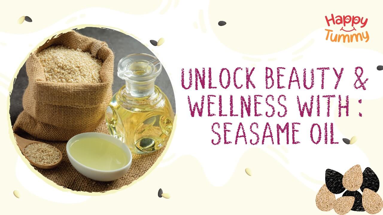 Sesame Oil Benefits: Your All-in-One Solution for Beauty and Wellness