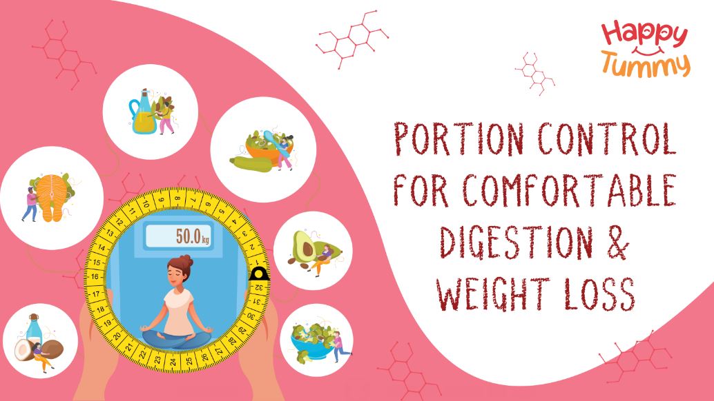 Portion Control for Comfortable Digestion and Weight Loss
