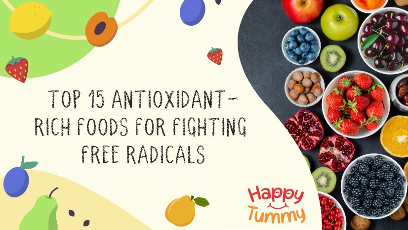 Top 15 Antioxidant-Rich Foods for Fighting Free Radicals