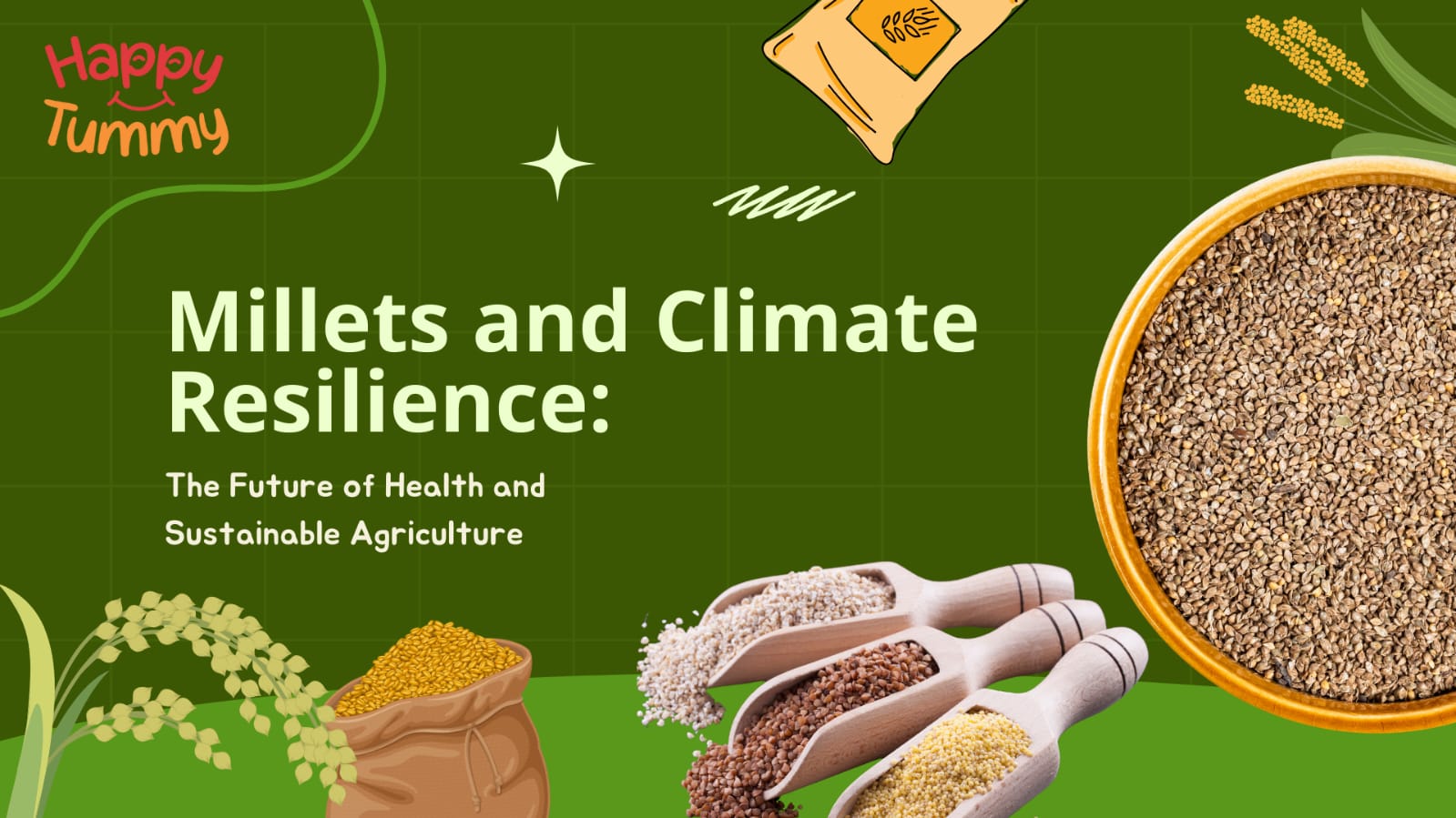 Millets and Climate Resilience: The Future of Health and Sustainable Agriculture