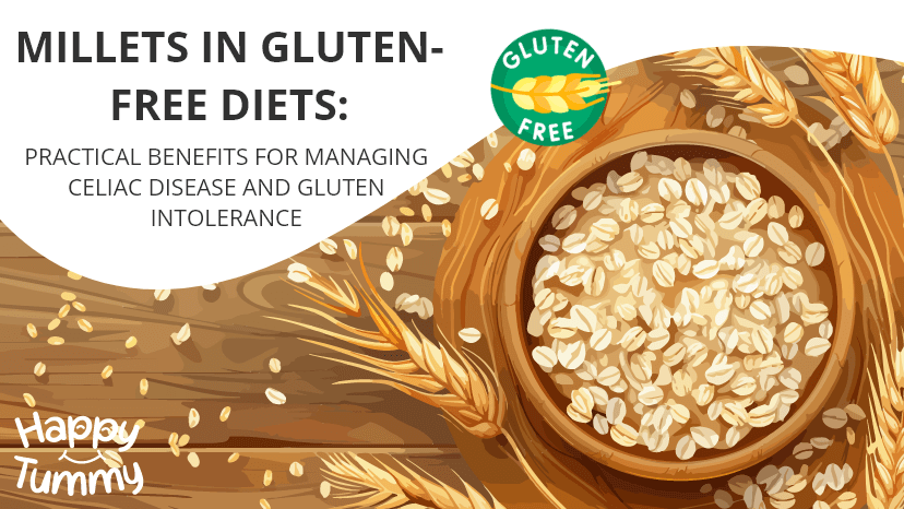 Millets in Gluten-Free Diets: Benefits for Managing Gluten Intolerance