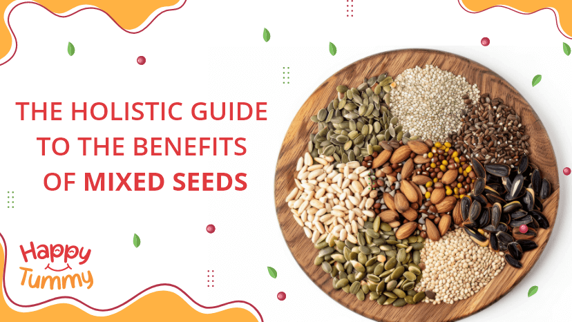 The Ultimate Guide to the Benefits of Mixed Seeds