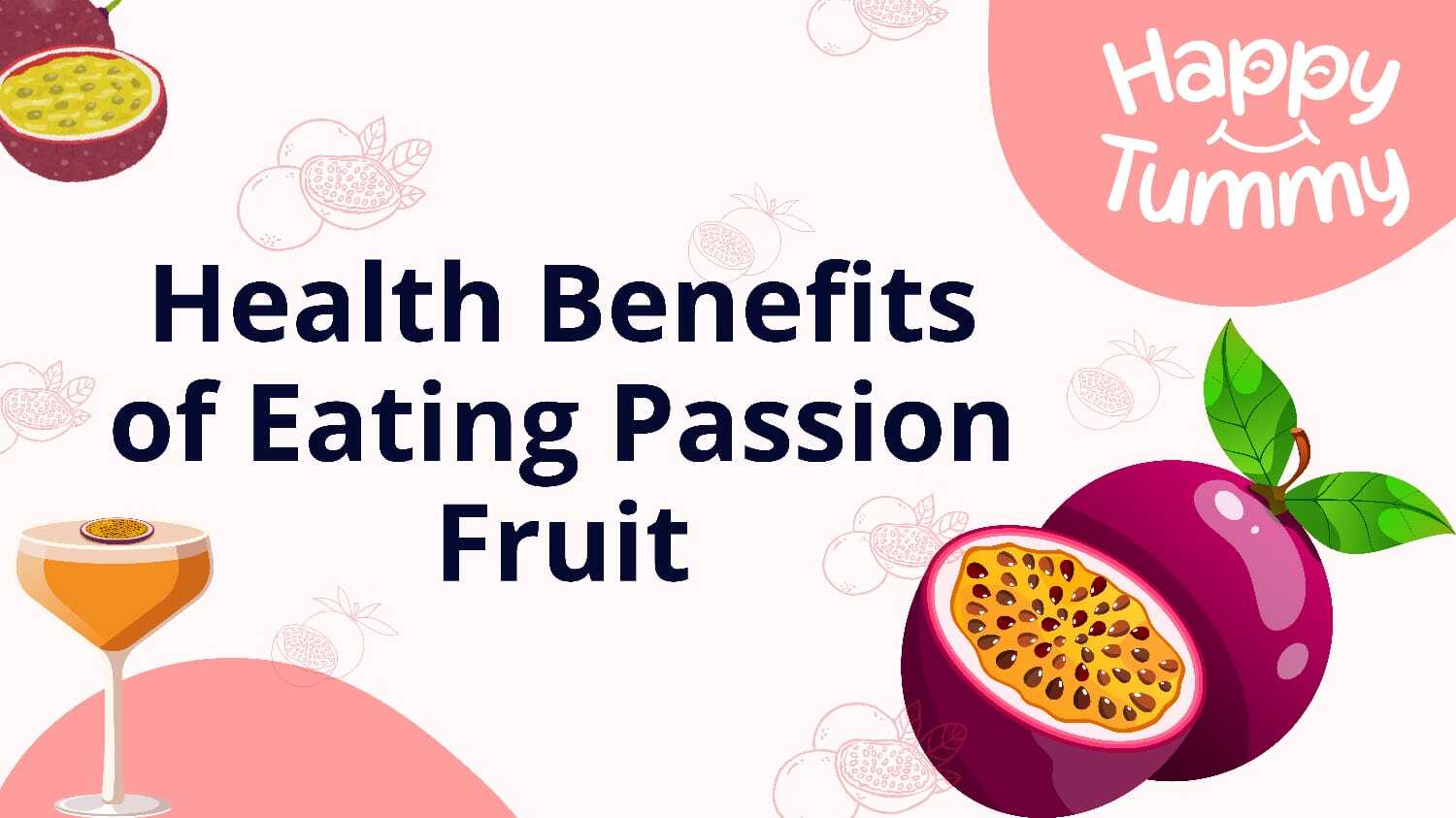 Top 7 Health Benefits of Eating Passion Fruit