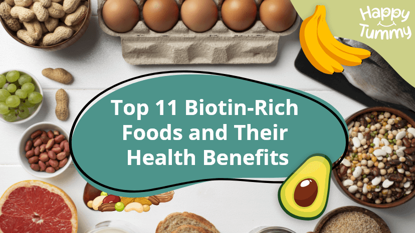 Top 11 Biotin-Rich Foods and Their Health Benefits