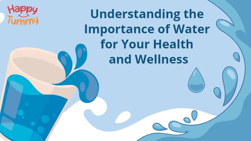 Understanding the Importance of Water for Your Health and Wellness