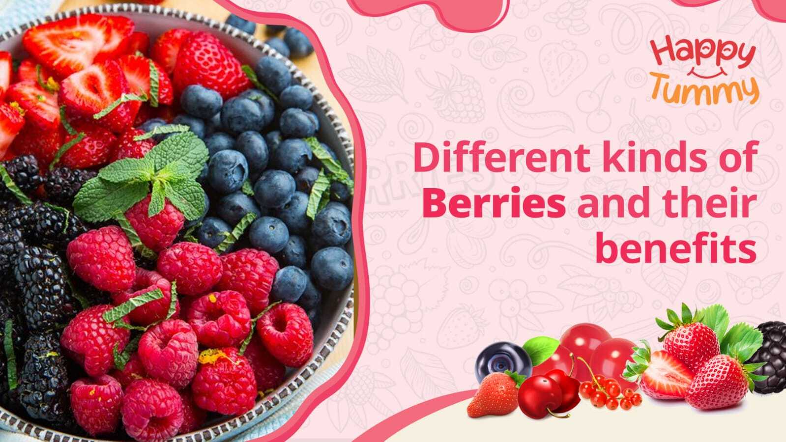 Different Types of Berries and there Health Benefits