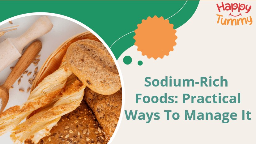 Sodium-Rich Foods: Practical Ways to Manage It