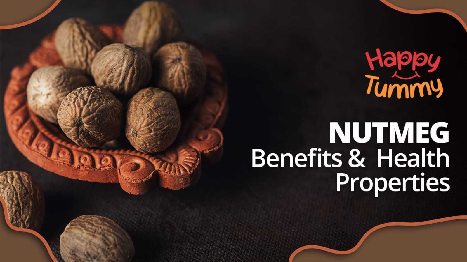 The Ultimate Guide to Nutmeg Benefits and Health Properties