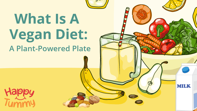 What is a Vegan Diet: A Plant-Powered Plate