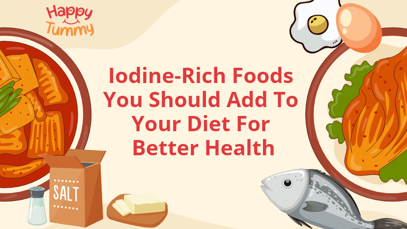 Top 8 Iodine-Rich Foods You Should Add to Your Diet for Better Health