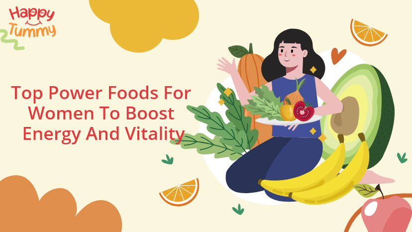 Top 8 Power Foods for Women to Boost Energy and Vitality