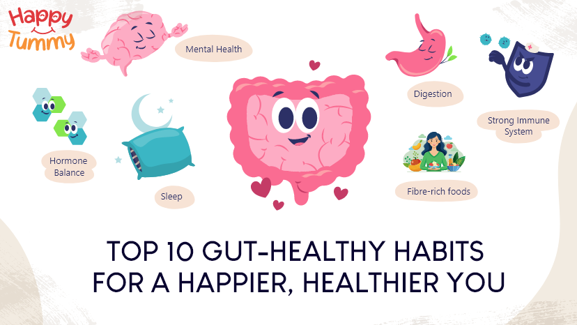 Top 10 Gut-Healthy Habits for a Happier, Healthier You