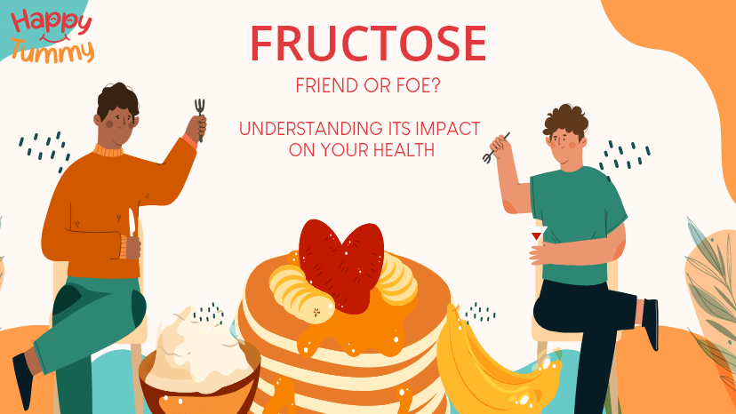Fructose: Friend or Foe? Understanding Its Impact on Your Health
