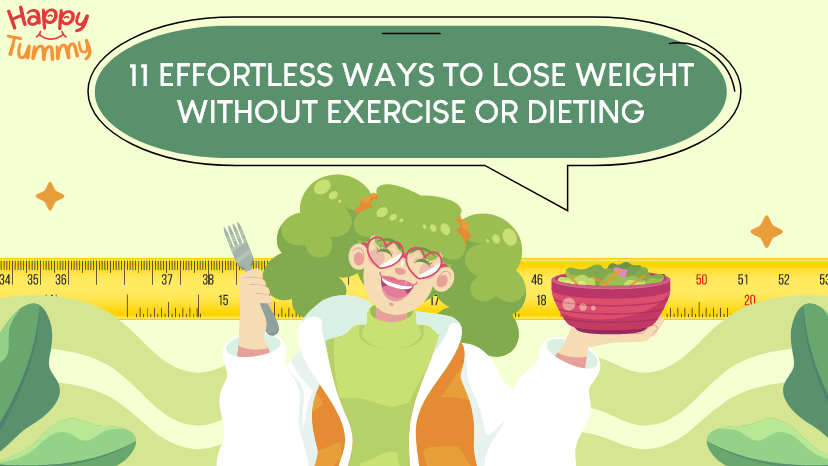 11 Effortless Ways to Lose Weight Without Exercise or Dieting
