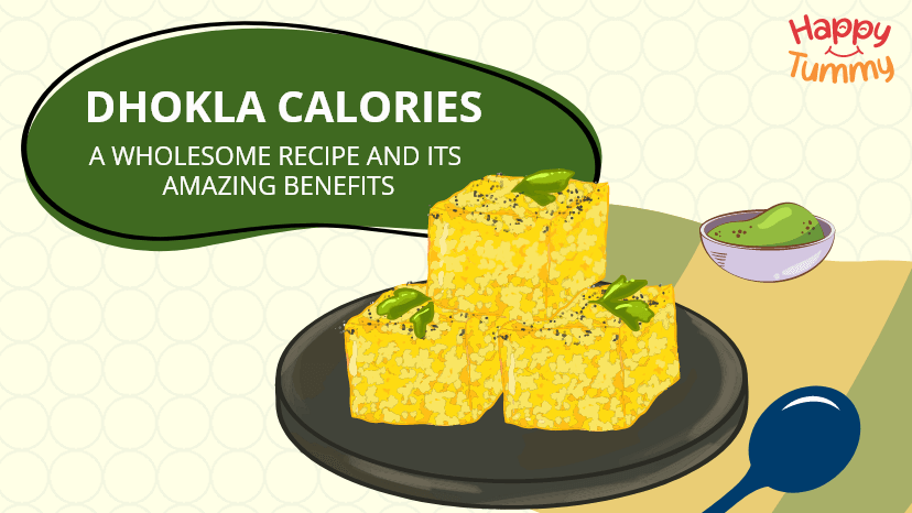 Dhokla Calories: A Wholesome Recipe and Its Amazing Benefits