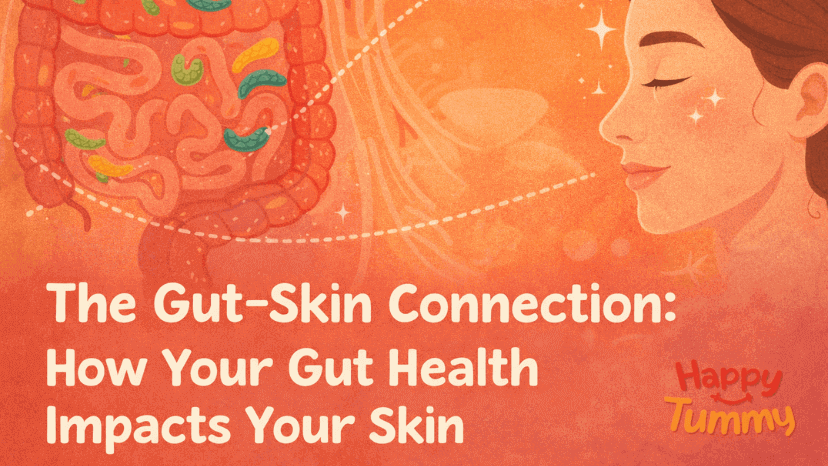 The Gut-Skin Connection: How Your Gut Health Impacts Your Skin