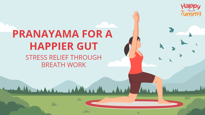 Pranayama for a Happier Gut: Stress Relief through Breath Work